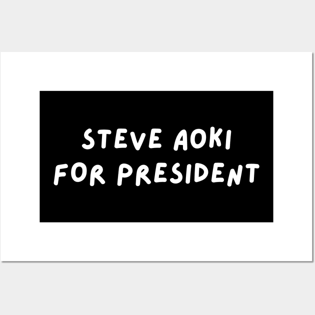 Steve Aoki for President Wall Art by blueduckstuff